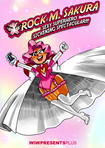 Rock M. Sakura Sexy Superhero Sickening Spectacular