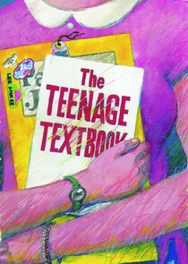 Teenage Textbook: The Series