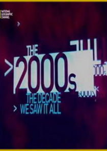 The 2000s: The Decade We Saw It All