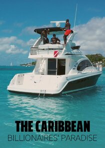 The Caribbean: Billionaires' Paradise