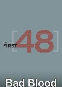 The First 48: Bad Blood