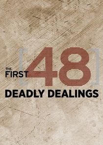 The First 48: Deadly Dealings