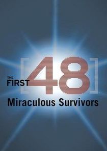 The First 48: Miraculous Survivors