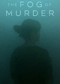 The Fog of Murder