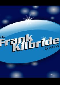 The Frank Kilbride Show