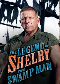 The Legend of Shelby the Swamp Man