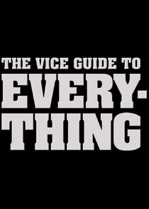 The Vice Guide to Everything