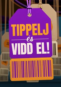 Tippelj és vidd el!