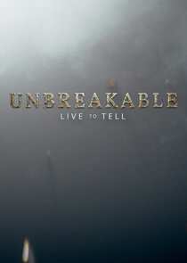 Unbreakable: Live to Tell