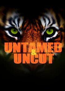 Untamed & Uncut