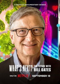 What's Next? The Future with Bill Gates